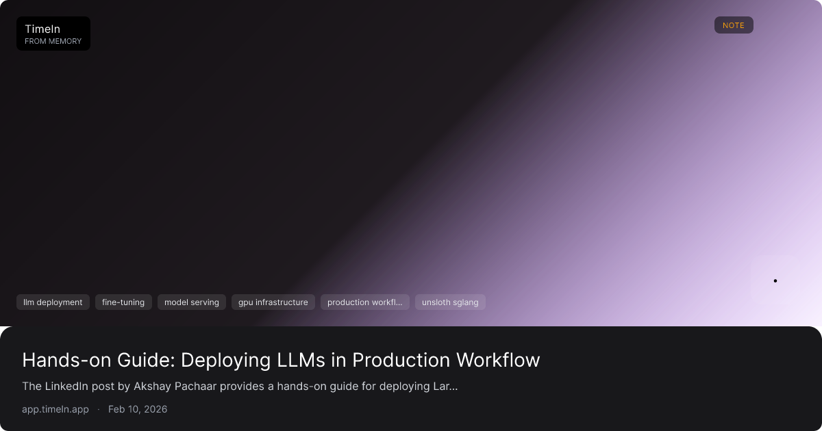Hands-on Guide: Deploying LLMs in Production Workflow | Timeln